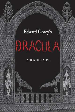 Edward Gorey's Dracula A Toy Theatre