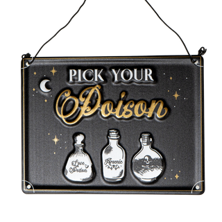 Pick Your Poison Hanging Metal Sign