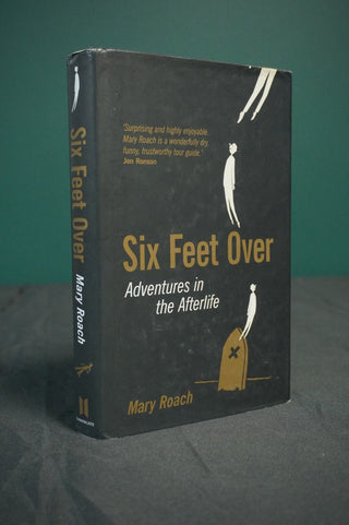 Six Feet Over - Adventures in the Afterlife