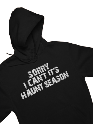 Haunt Season Sorry Hoodie Sweatshirt