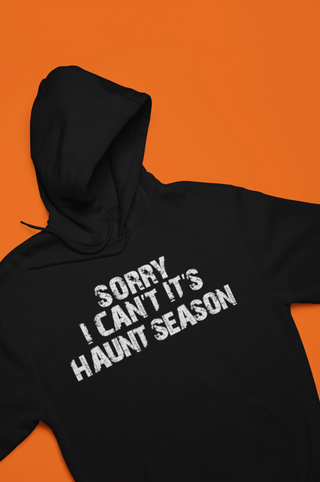 Haunt Season Sorry Hoodie Sweatshirt